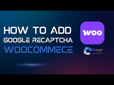Add Google reCAPTCHA to WooCommerce Checkout, Login & Register Pages