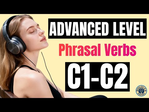 Advanced Phrasal Verbs for Real-Life English | Listen, Learn & Speak Fluently