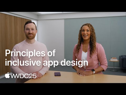 WWDC25: Principles of inclusive app design | Apple