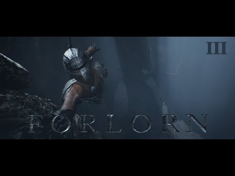 Forlorn - Part III
