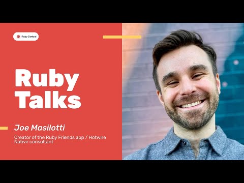 Ruby Talks: Joe Masilotti on How RailsConf 2025 Inspired the Ruby Friends App