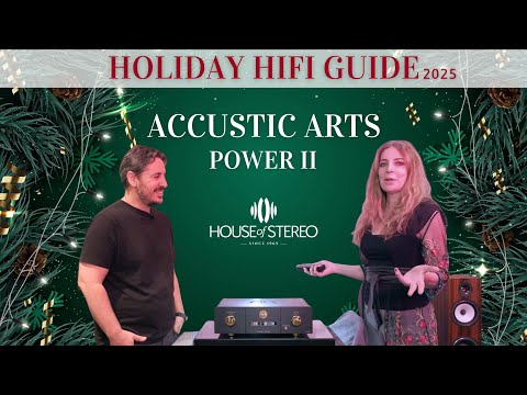 This Integrated Changed Our Entire System! Accustic Arts Power II | House of Stereo Holiday HiFi