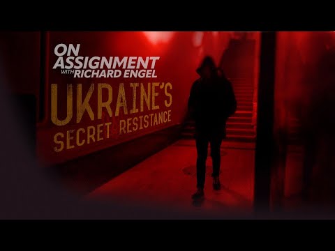 On Assignment with Richard Engel: Ukraine’s Secret Resistance