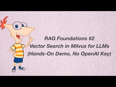 RAG Foundations #2 – Vector Search in Milvus for LLMs (Hands-On Demo, No OpenAI Key)