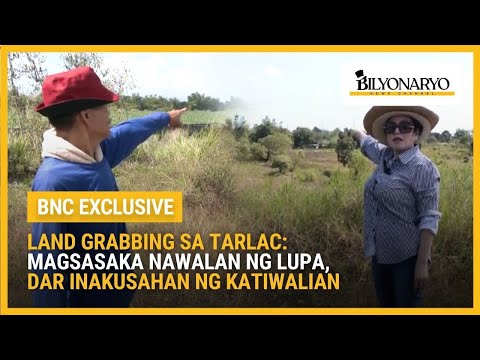 Land grabbing sa Tarlac: Magsasaka nawalan ng lupa, DAR inakusahan ng katiwalian | Agenda