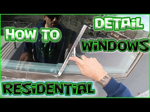 HOW TO DETAIL WINDOWS | RESIDENTIAL TECHNIQUES & TIPS