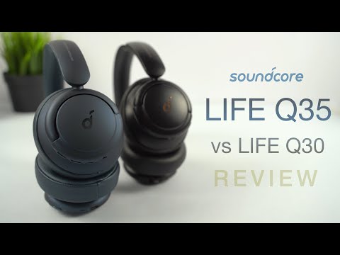 Soundcore Life Q35 In-Depth Review (vs Life Q30) | The Best Value ANC Headphones