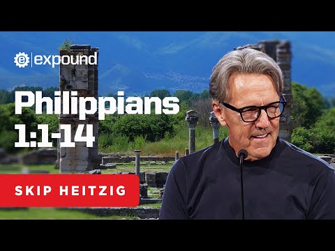 Philippians 1:1-14 | Skip Heitzig