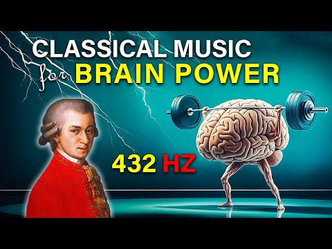 Classical Music for Brain Power | Mozart Effect to Unlock 100% Brain Potential