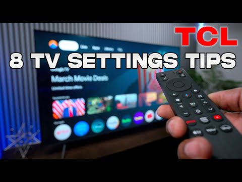 8 TCL TV Settings  Tips And Tricks For The Ultimate Experience
