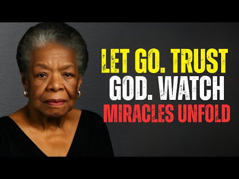 When You Trust God, Miracles Start Happening | Dr. Maya Angelou