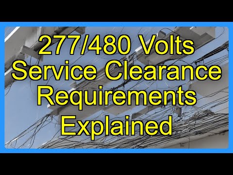 277/480 Volts Service Clearance Requirements Explained