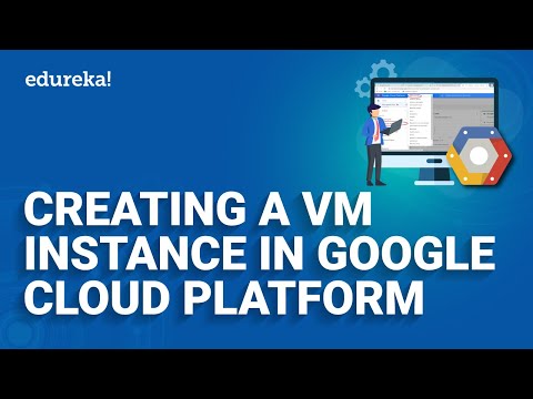 Creating a VM Instance in Google Cloud l How to launch a VM Instance on Google Cloud | Edureka