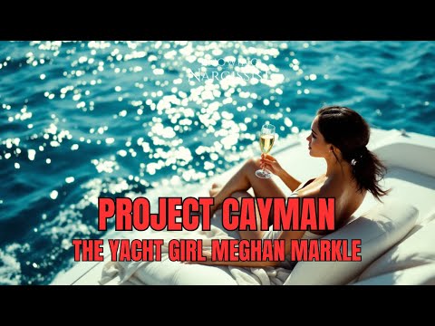 Project Cayman : The Yacht Girl Meghan Markle