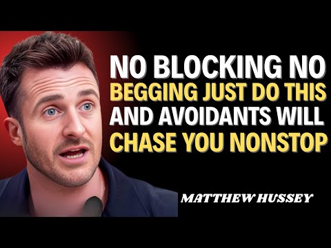 No Blocking. No Begging. Just Do THIS — and Avoidants Will Chase You Nonstop || matthew hussey