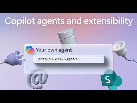 Build your own Copilot agent! Microsoft Copilot extensibility for developers