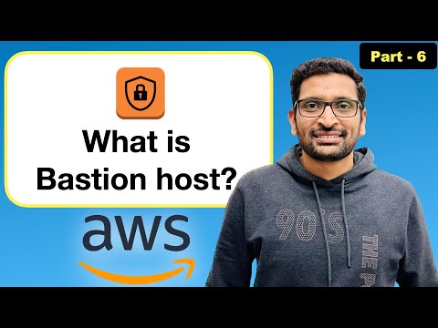 What is Bastion Host and why it is so important? - Step by Step tutorial (Part-6)