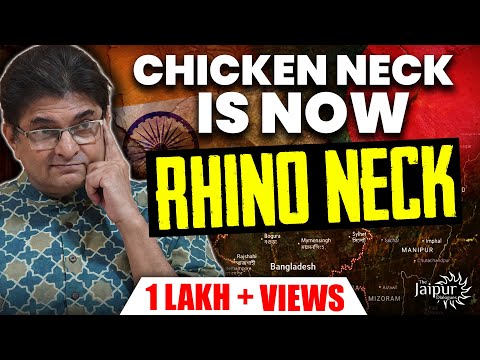 Sensational - India Makes Chicken Neck Rhino Neck | Bangladesh Lost Key Area Called ‘The Thumb’? 
