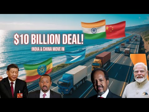 Ethiopia Somalia Sign MASSIVE $10 BILLION Coastal Road Deal with India and China Global Powers React