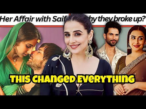 Why Vidya Left Shahid, Faced an Affair With Saif Ali Khan & Was Bullied by Industry?