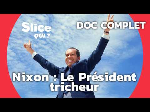 Richard Nixon : Le Pouvoir, le Mensonge et la Chute | SLICE Qui ? | DOCUMENTAIRE COMPLET