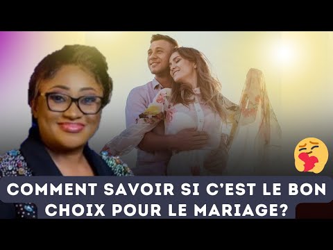 Comment savoir si c’est le bon choix pour le mariage. Pasteur Joelle Kabasele