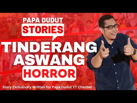 TINDERANG ASWANG | TONY | PAPA DUDUT STORIES HORROR
