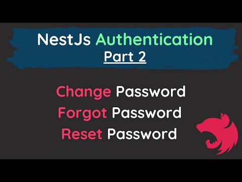 NestJs Authentication: Change Password, Forgot Password, Reset Password