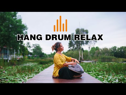 Relaxing Hang Drum Mix 🍀 Positive energy 🍀 #7