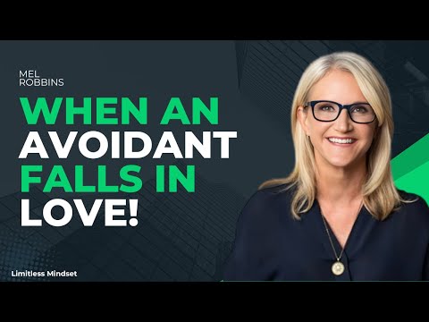 WHEN AN AVOIDANT FALLS IN LOVE! || MEL ROBBINS ||