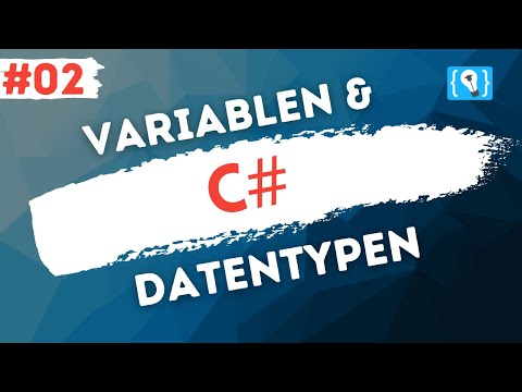 C# Tutorial Deutsch [2/17] - Variablen und Datentypen