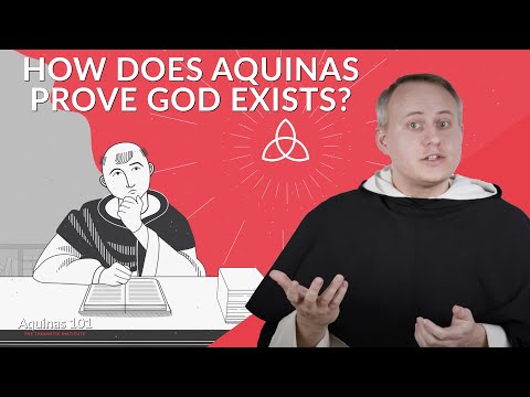 What Would It Mean to 'Prove' God Exists? (Aquinas 101)