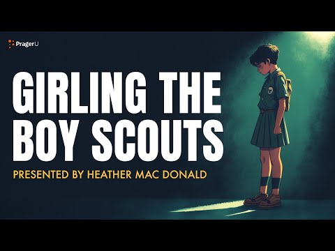 Girling the Boy Scouts | 5-Minute Videos | PragerU