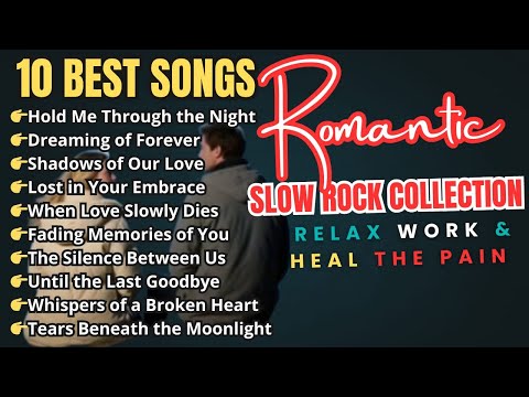 💖 New Slow Rock Love Songs 2025 – Emotional & Relaxing Playlist for Work, Love, and Nighttime 🌙