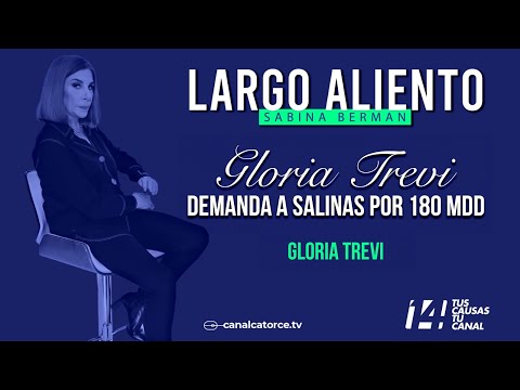 Largo Aliento | Gloria Trevi demanda a Salinas por 180 MDD
