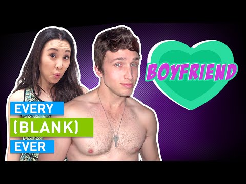 EVERY BOYFRIEND EVER