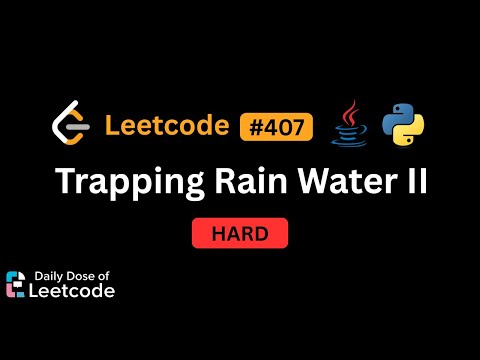 LeetCode Daily 407 | Trapping Rain Water II | Hard | Solution Walkthrough