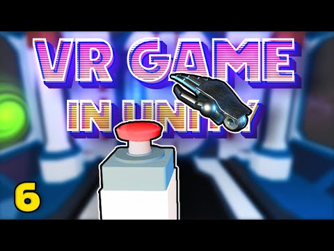 Let's Make a VR Game Part 6 - Button, Door and Socket Interactor