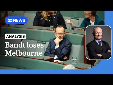 Adam Bandt has lost Melbourne, ALP on track for 90 seats | ABC NEWS