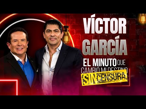 Víctor García en El minuto que cambió mi destino SIN CENSURA | Programa completo
