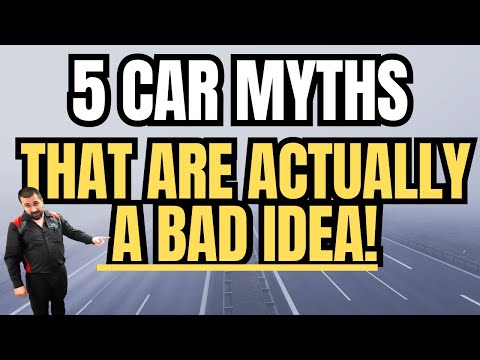 5 Car Myths That Are Actually a Bad Idea!