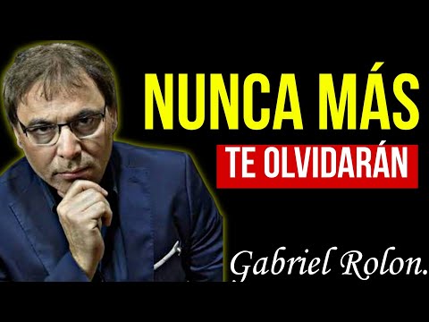 Di estas cinco palabras y nadie podrá olvidarte — Gabriel Rolón