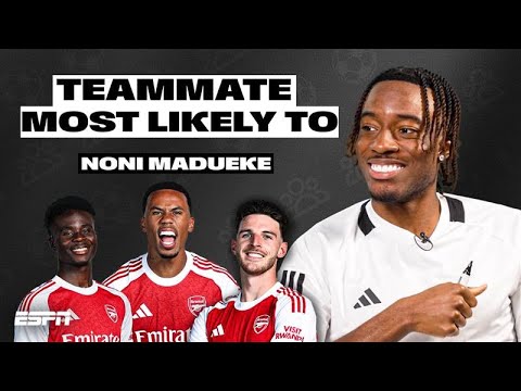 Arsenal’s Noni Madueke plays Teammate MOST LIKELY TO | ESPN FC