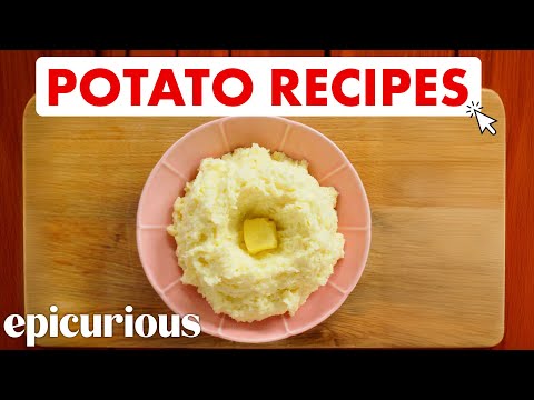7 Potato Recipes Every Home Cook Should Know | Epicurious