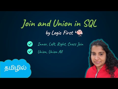 Joins - Inner, Left, Right and Cross | Union | Mysql| SQL in Tamil | Logic First Tamil