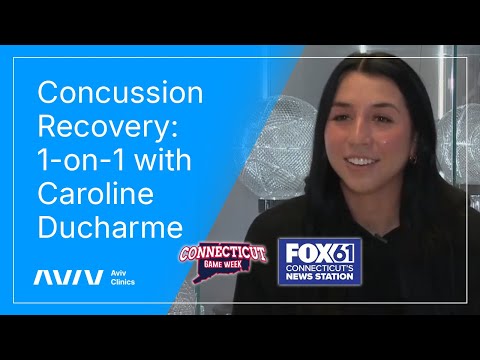 How UConn's Caroline Ducharme Made Her Concussion Comeback at Aviv Clinics | Fox 61 | Aviv Clinics