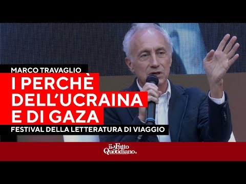 "I perché dell’Ucraina e di Gaza". Marco Travaglio al Festival della letteratura di viaggio