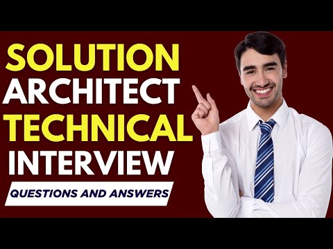 Top 20 Solution Architect Technical Interview questions and answers for 2025