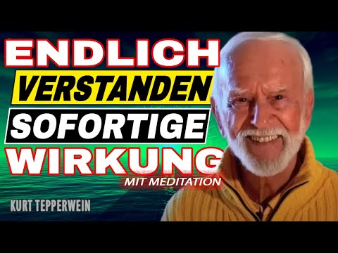 ENDLICH VERSTANDEN: Kurt Tepperwein - Gesetz der Manifestation |  SOFORTIGE Ergebnisse & Meditation