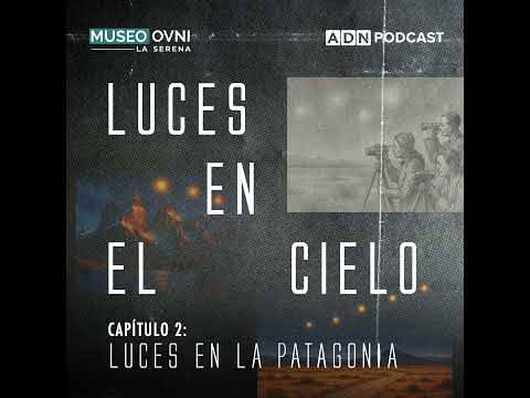 Luces en el cielo: El misterio de los avistamientos en la Patagonia